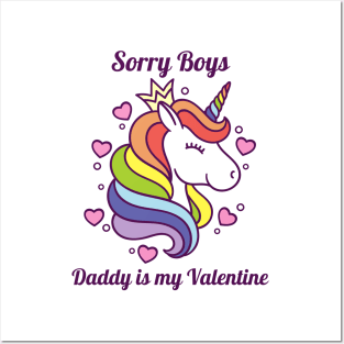 Sorry Boys Daddy Is My Valentine Posters and Art